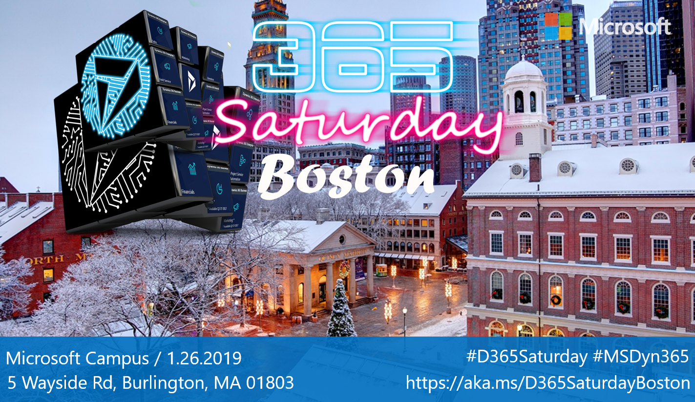 Dynamics 365 Saturday - Boston 1-26-2019 Dynamics 365 Saturday - Boston 1-26-2019